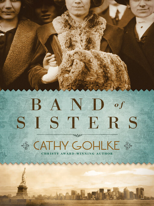 Title details for Band of Sisters by Cathy Gohlke - Available